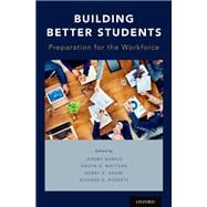Building Better Students Preparation for the Workforce