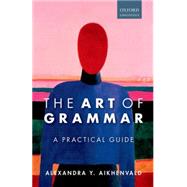 The Art of Grammar A Practical Guide