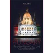 Hungary: Between Democracy and Authoritarianism