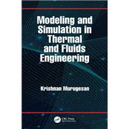 Modeling and Simulation in Thermal and Fluids Engineering