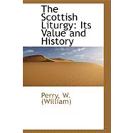 The Scottish Liturgy: Its Value and History