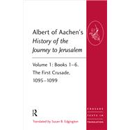 Albert of Aachen's History of the Journey to Jerusalem