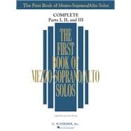 The First Book of Mezzo Soprano/ Alto Solos Complete - Parts I, II and III (Item #HL 50498742)