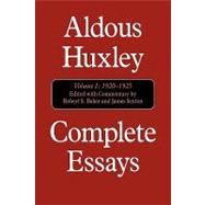 Complete Essays Aldous Huxley, 1920-1925