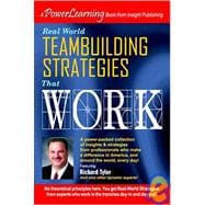 Real World Team Building Strategies That Work: A Power Learning Book
