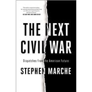 The Next Civil War Dispatches from the American Future