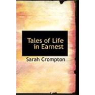 Tales of Life in Earnest