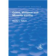 Crime, Violence and Minority Youths