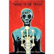 Sword of the Golem: A Novel