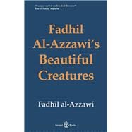 Fadhil Al-Azzawi’s Beautiful Creatures