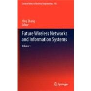 Future Wireless Networks and Information Systems