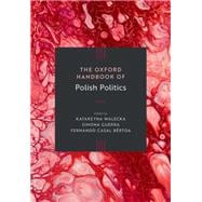 The Oxford Handbook of Polish Politics