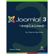 Joomla!® 3 Explained Your Step-by-Step Guide