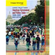Cengage Advantage Books: American Government and Politics Today, Brief Edition, 2008-2009