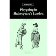 Playgoing in Shakespeare's London