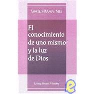 El Conocimiento De Uno Mismo Y LA Luz De Dios/Self-Knowledge and the Light of God