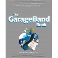 The GarageBand<sup><small>TM</small></sup> Book