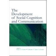 The Development Of Social Cognition And Communication