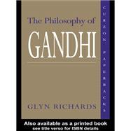 The Philosophy of Gandhi: A Study of his Basic Ideas