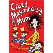 Crazy Mayonnaisy Mum