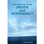 Why Does God Allow Death and Suffering?