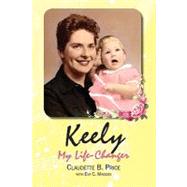 Keely, My Life-changer