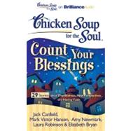 Count Your Blessings: 29 Stories About Thankfulness, New Perspectives, and Having Faith