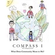 Compass I 2023 Trilingual Journal What Does Community Mean to Me? (Book 1)