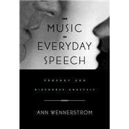 The Music of Everyday Speech Prosody and Discourse Analysis