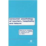 Consumer Psychology of Tourism, Hospitality, and Leisure