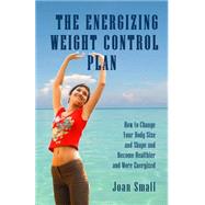 The Energizing Weight Control Plan