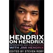 Hendrix on Hendrix : Interviews and Encounters with Jimi Hendrix