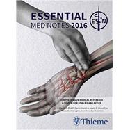 Essential Med Notes 2016 + Stat Notes + Clinical Handbook