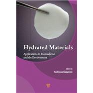 Hydrated Materials: Applications in Biomedicine and the Environment