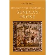 Philosophy and Community in Seneca's Prose