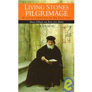 Living Stones Pilgrimage : With the Christians of the Holy Land