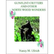 Gunflint Critters And Other North Wood Wonders