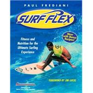 Surf Flex : Fitness and Nutrition for the Ultimate Surfing Experience