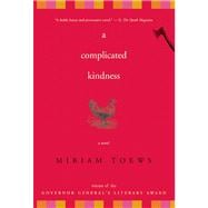 A Complicated Kindness A Novel