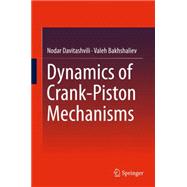 Dynamics of Crank-piston Mechanisms