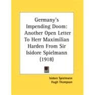 Germany's Impending Doom : Another Open Letter to Herr Maximilian Harden from Sir Isidore Spielmann (1918)