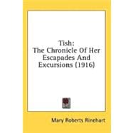 Tish : The Chronicle of Her Escapades and Excursions