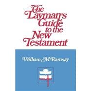 The Layman's Guide to the New Testament