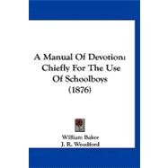 Manual of Devotion : Chiefly for the Use of Schoolboys (1876)