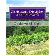 Christians, Disciples, and Followers
