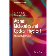 Atoms, Molecules and Optical Physics 1