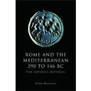 Rome and the Mediterranean 290 to 146 BC The Imperial Republic