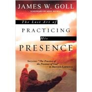 The Lost Art of Practicing His Presence