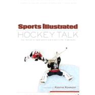 Sports Illustrated Hockey Talk From Hat Tricks to Headshots and Everything In-Between