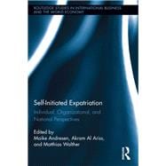 Self-Initiated Expatriation: Individual, Organizational, and National Perspectives